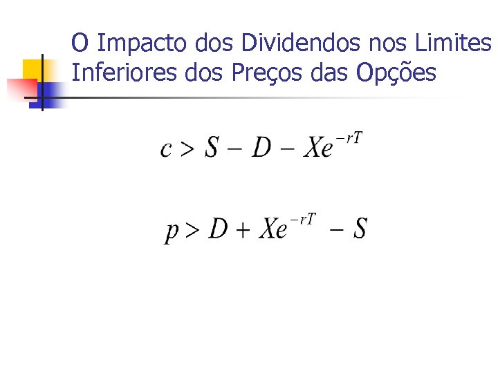 O Impacto dos Dividendos nos Limites Inferiores dos Preços das Opções 