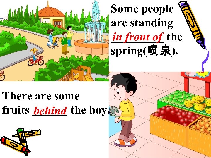 Some people are standing in front of _____ the spring(喷 泉). There are some