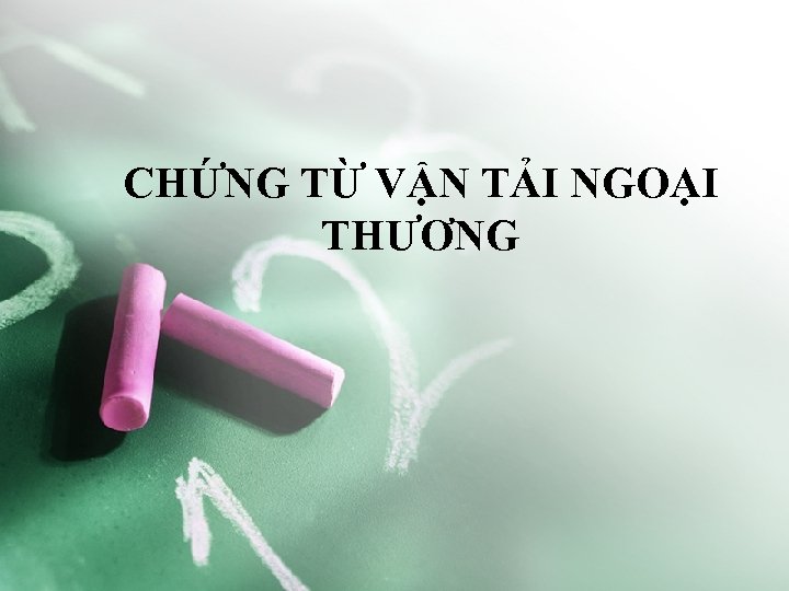 CHỨNG TỪ VẬN TẢI NGOẠI THƯƠNG 