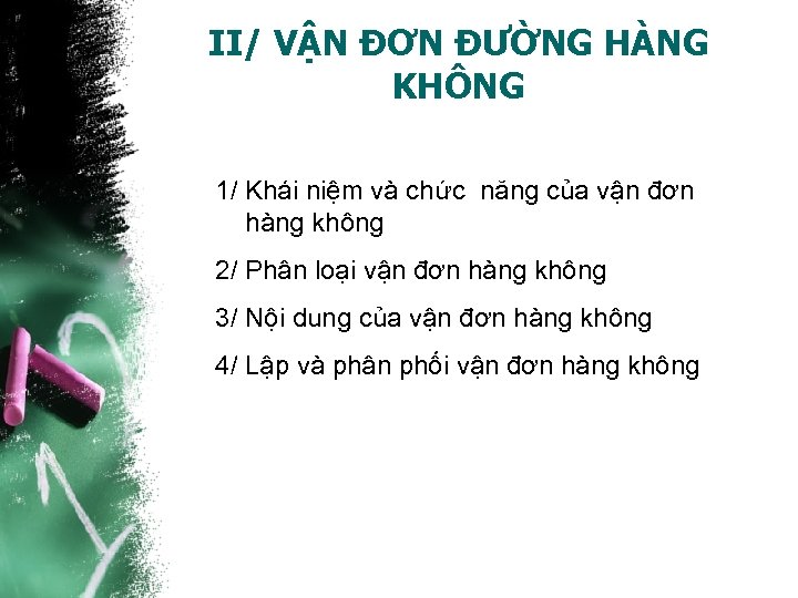 II/ VẬN ĐƠN ĐƯỜNG HÀNG KHÔNG 1/ Khái niệm và chức năng của vận