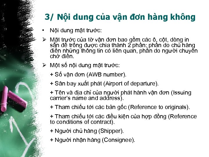 3/ Nội dung của vận đơn hàng không • Nội dung mặt trước: Ø