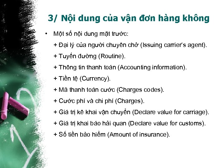 3/ Nội dung của vận đơn hàng không • Một số nội dung mặt