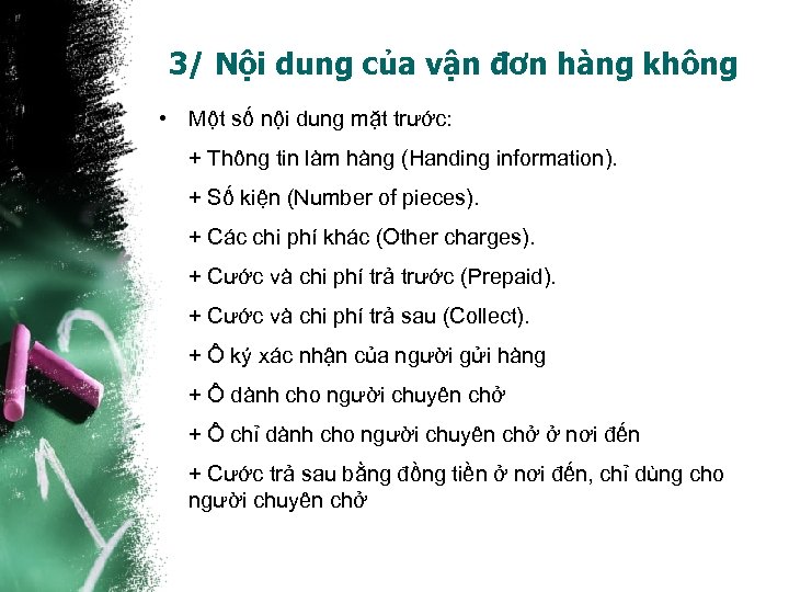 3/ Nội dung của vận đơn hàng không • Một số nội dung mặt