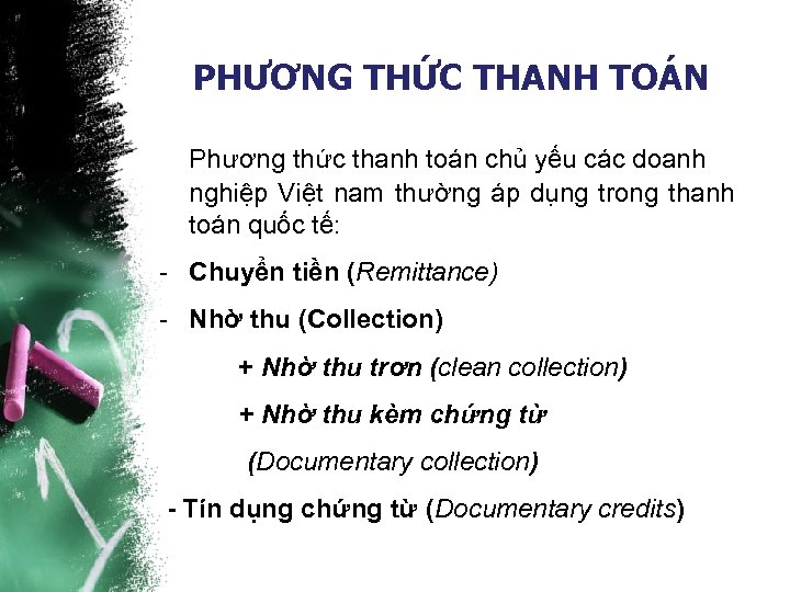 PHƯƠNG THỨC THANH TOÁN Phương thức thanh toán chủ yếu các doanh nghiệp Việt