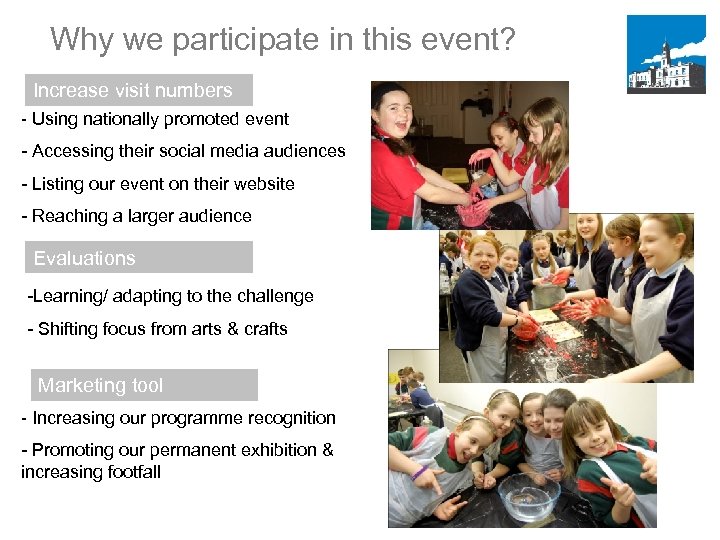 Why we participate in this event? Increase visit numbers - Using nationally promoted event