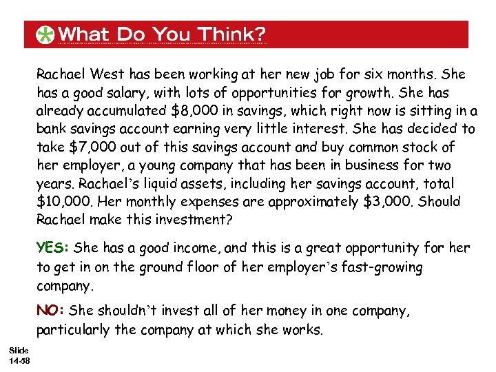 Rachael West has been working at her new job for six months. She has