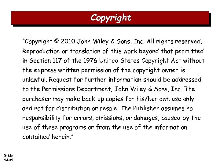 Copyright “Copyright © 2010 John Wiley & Sons, Inc. All rights reserved. Reproduction or