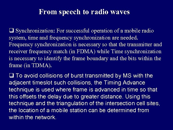 From speech to radio waves q Synchronization: For successful operation of a mobile radio