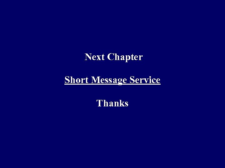 Next Chapter Short Message Service Thanks 