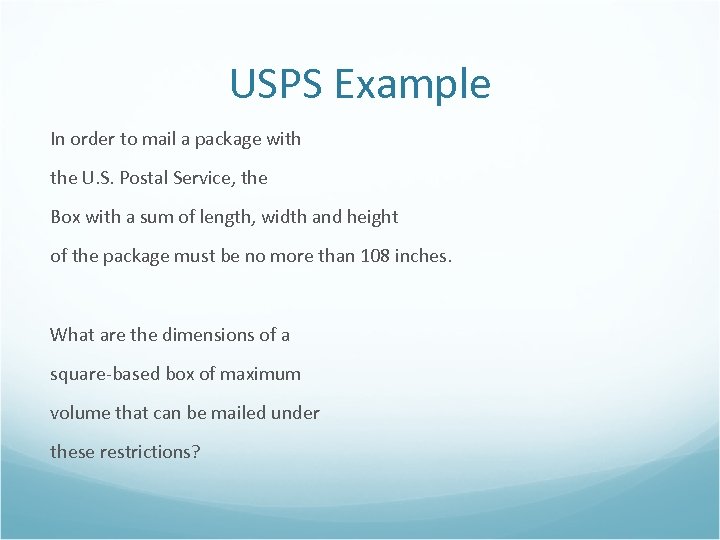 USPS Example In order to mail a package with the U. S. Postal Service,