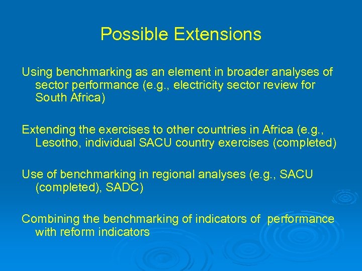 Possible Extensions Using benchmarking as an element in broader analyses of sector performance (e.