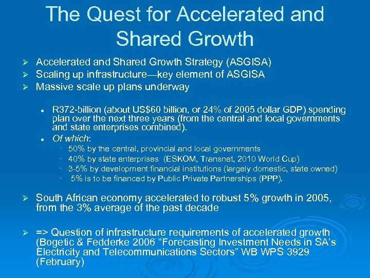 The Quest for Accelerated and Shared Growth Ø Ø Ø Accelerated and Shared Growth