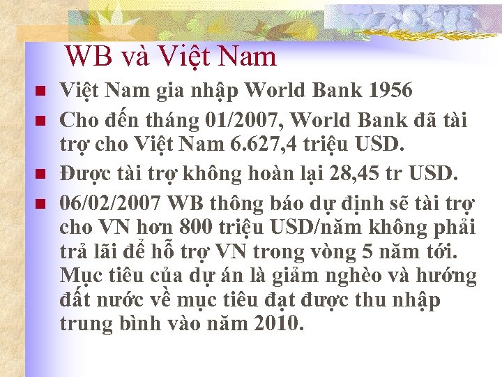 WB và Việt Nam n n Việt Nam gia nhập World Bank 1956 Cho