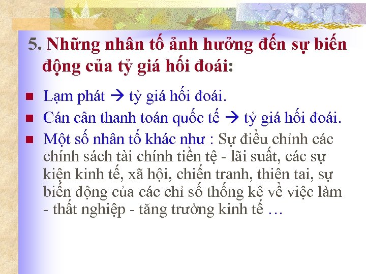 5. Những nhân tố ảnh hưởng đến sự biến động của tỷ giá hối