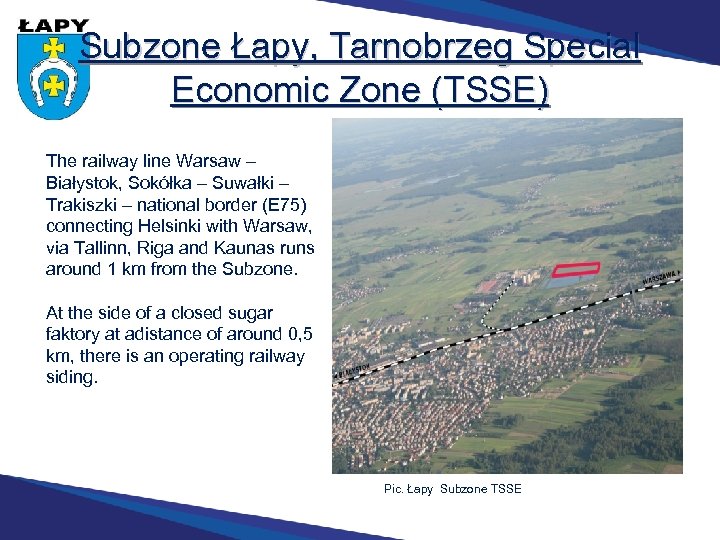 Subzone Łapy, Tarnobrzeg Special Economic Zone (TSSE) The railway line Warsaw – Białystok, Sokółka