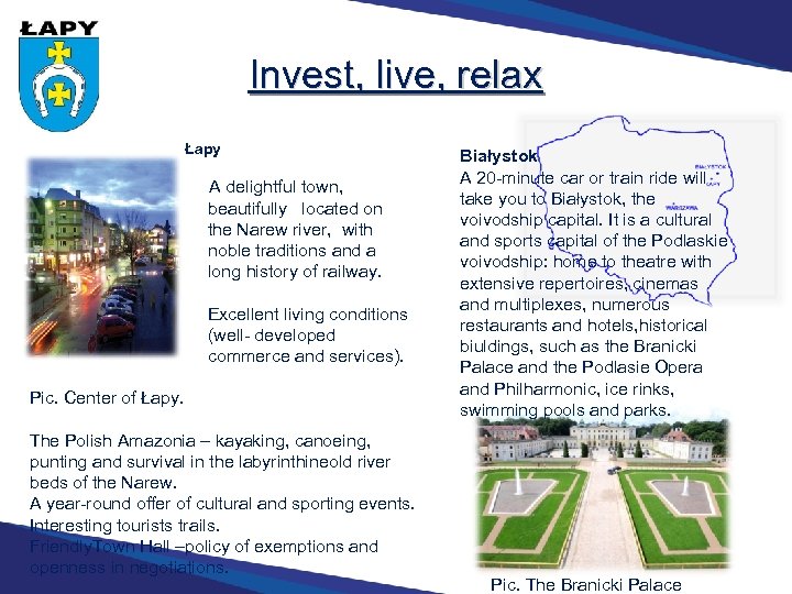 Invest, live, relax Łapy A delightful town, beautifully located on the Narew river, with