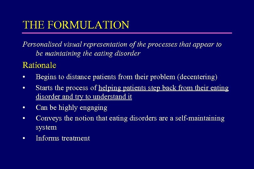 THE FORMULATION Personalised visual representation of the processes that appear to be maintaining the