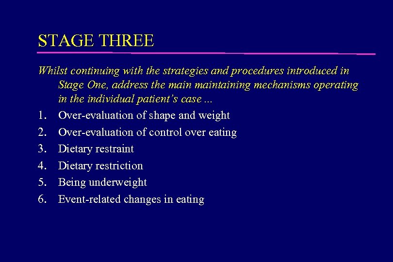 STAGE THREE Whilst continuing with the strategies and procedures introduced in Stage One, address
