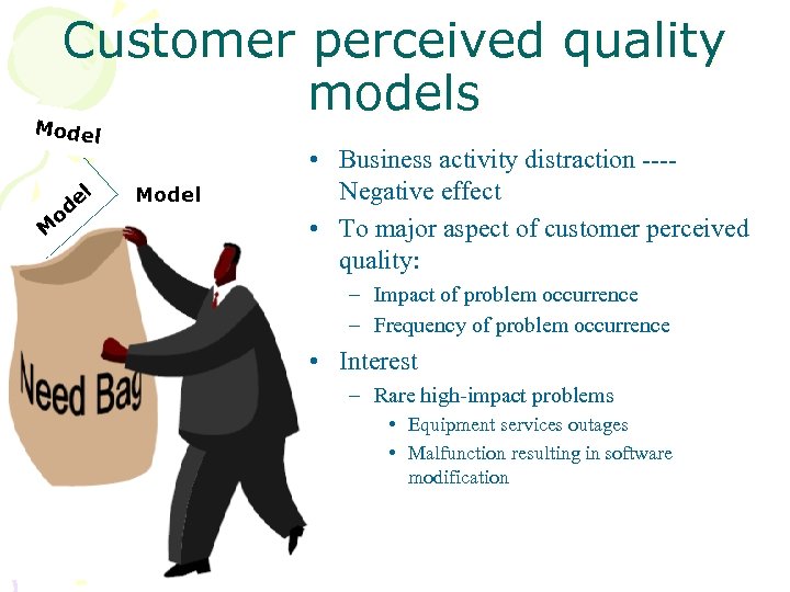 Customer perceived quality models M M odell e el od od M M Model