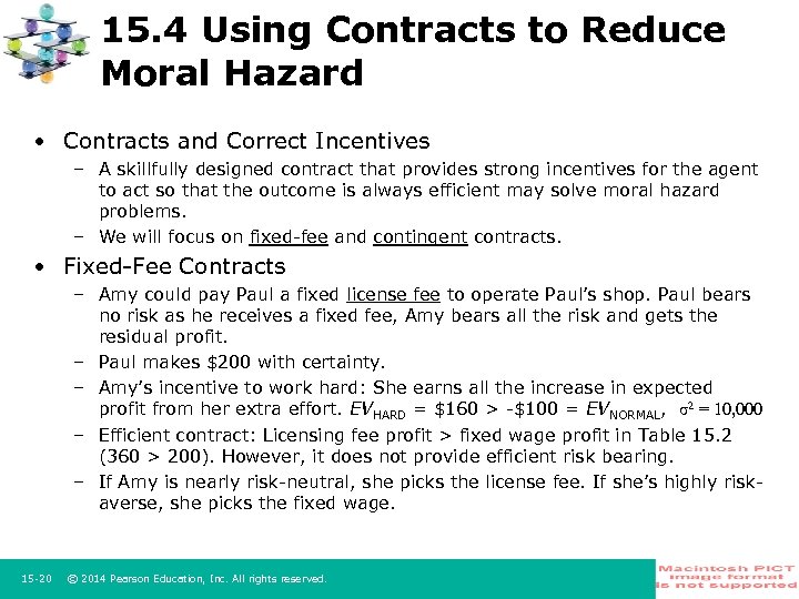 15. 4 Using Contracts to Reduce Moral Hazard • Contracts and Correct Incentives –