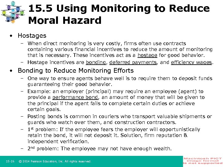 15. 5 Using Monitoring to Reduce Moral Hazard • Hostages – When direct monitoring