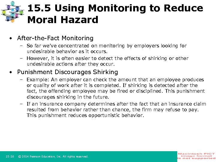 15. 5 Using Monitoring to Reduce Moral Hazard • After-the-Fact Monitoring – So far