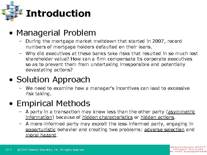 Introduction • Managerial Problem – During the mortgage market meltdown that started in 2007,