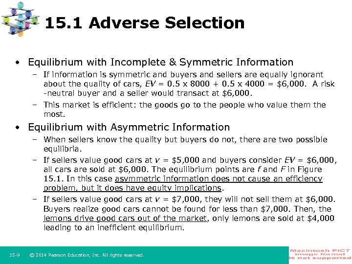 15. 1 Adverse Selection • Equilibrium with Incomplete & Symmetric Information – If information