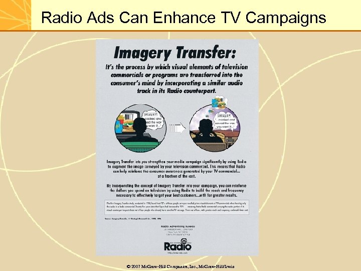 Radio Ads Can Enhance TV Campaigns © 2007 Mc. Graw-Hill Companies, Inc. , Mc.