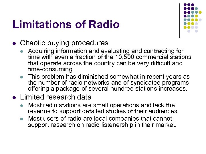 Limitations of Radio l Chaotic buying procedures l l l Acquiring information and evaluating