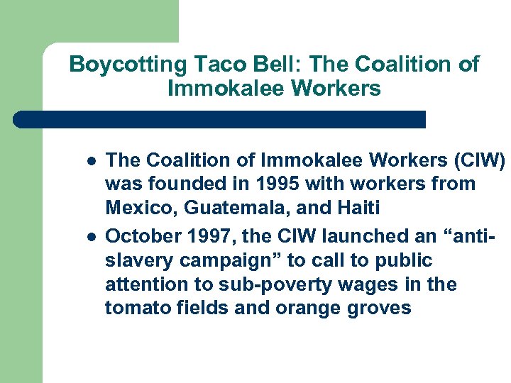 Boycotting Taco Bell: The Coalition of Immokalee Workers l l The Coalition of Immokalee