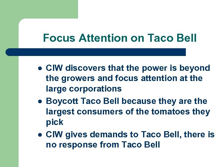 Focus Attention on Taco Bell l CIW discovers that the power is beyond the