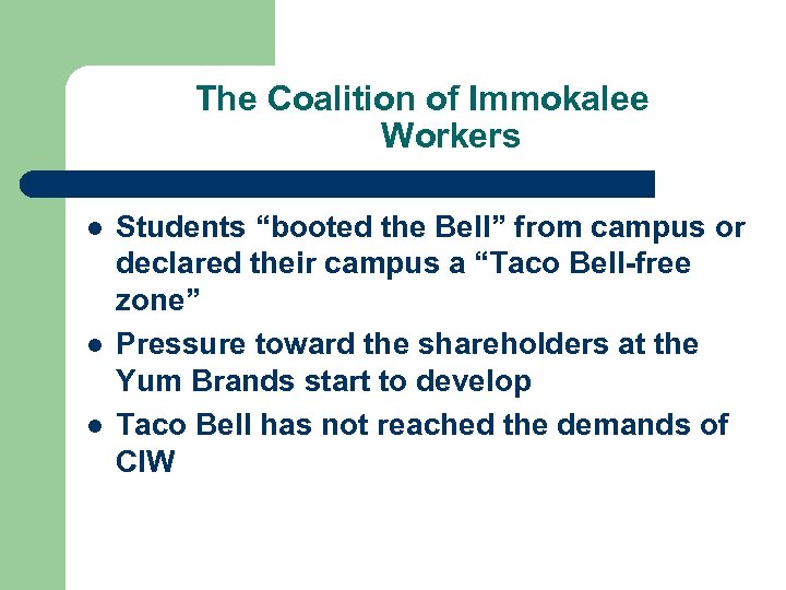 The Coalition of Immokalee Workers l l l Students “booted the Bell” from campus