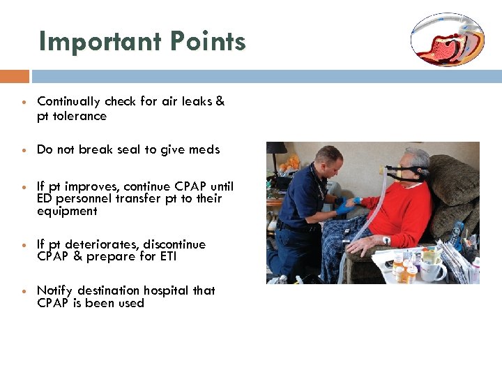 Important Points Continually check for air leaks & pt tolerance Do not break seal