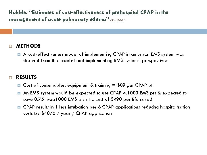 Hubble. “Estimates of cost-effectiveness of prehospital CPAP in the management of acute pulmonary edema”