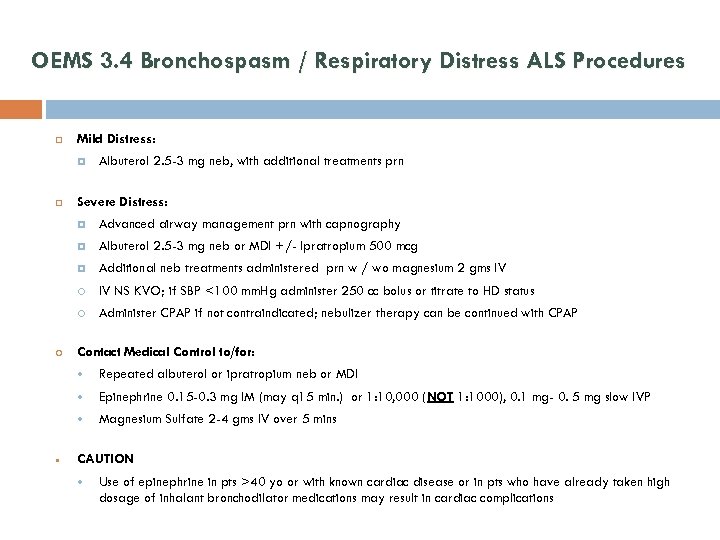 OEMS 3. 4 Bronchospasm / Respiratory Distress ALS Procedures Mild Distress: Albuterol 2. 5