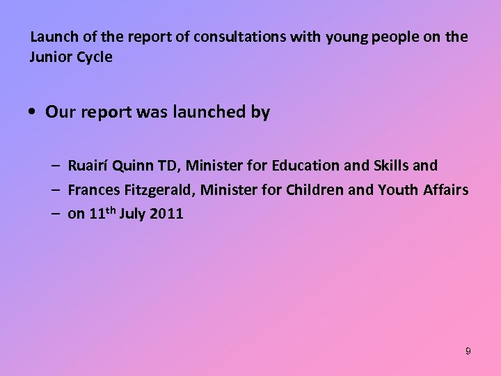 Launch of the report of consultations with young people on the Junior Cycle •