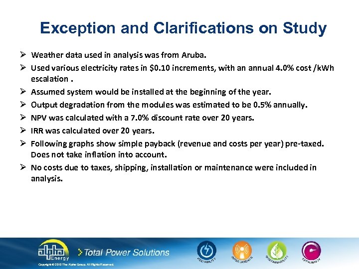 Exception and Clarifications on Study Ø Weather data used in analysis was from Aruba.