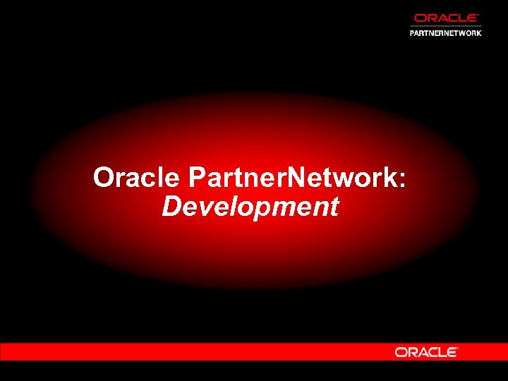 Oracle Partner. Network: Development 