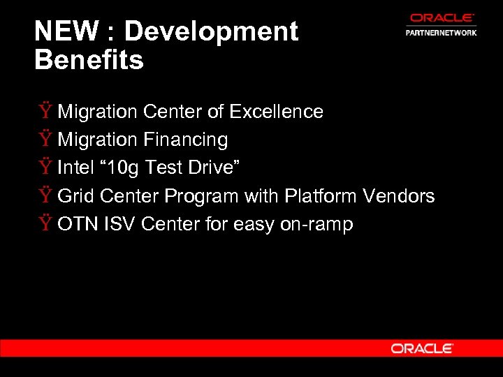 NEW : Development Benefits Ÿ Migration Center of Excellence Ÿ Migration Financing Ÿ Intel
