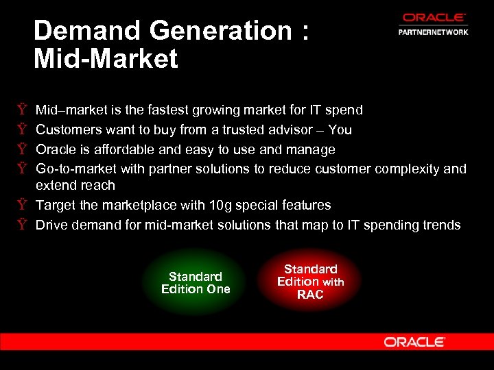 Demand Generation : Mid-Market Ÿ Ÿ Mid–market is the fastest growing market for IT