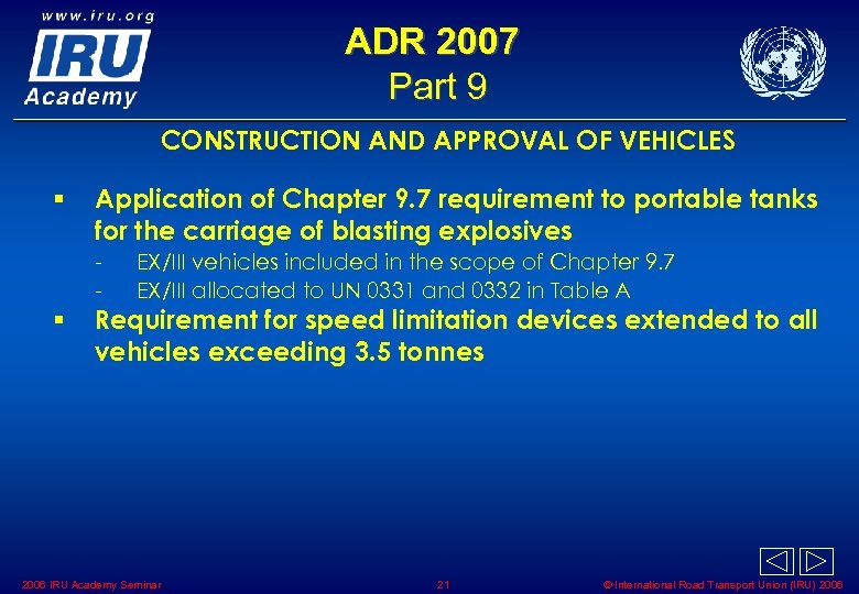 ADR 2007 Part 9 CONSTRUCTION AND APPROVAL OF VEHICLES § Application of Chapter 9.