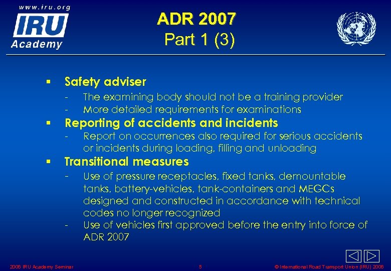 ADR 2007 Part 1 (3) § Safety adviser - § § The examining body