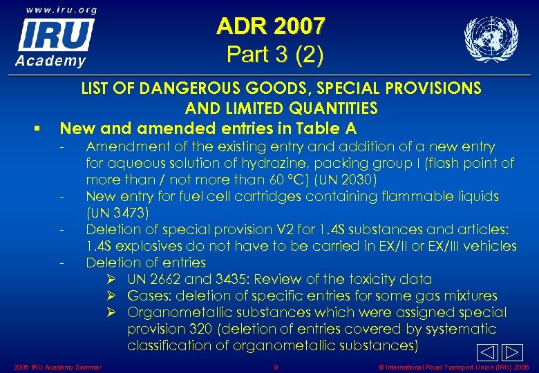 ADR 2007 Part 3 (2) § LIST OF DANGEROUS GOODS, SPECIAL PROVISIONS AND LIMITED