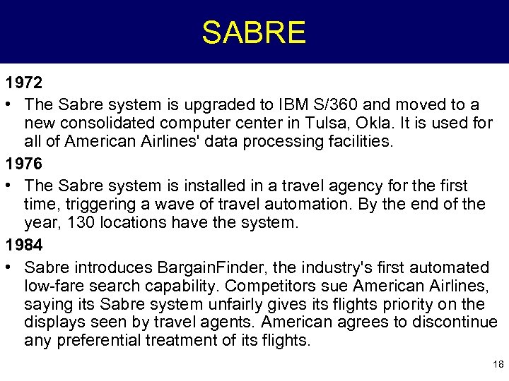 SABRE 1972 • The Sabre system is upgraded to IBM S/360 and moved to