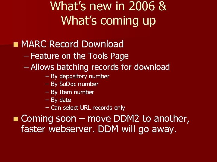 What’s new in 2006 & What’s coming up n MARC Record Download – Feature