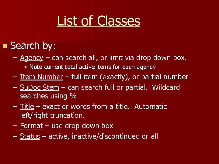 List of Classes n Search by: – Agency – can search all, or limit