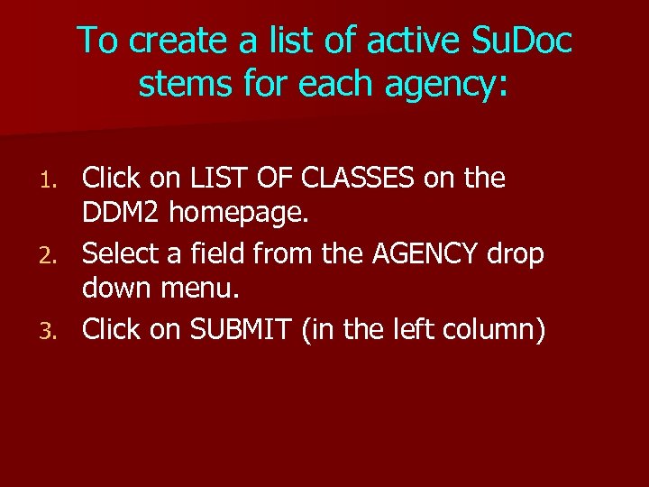 To create a list of active Su. Doc stems for each agency: Click on