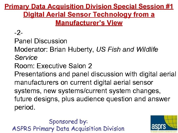 Primary Data Acquisition Division Special Session #1 Digital Aerial Sensor Technology from a Manufacturer’s