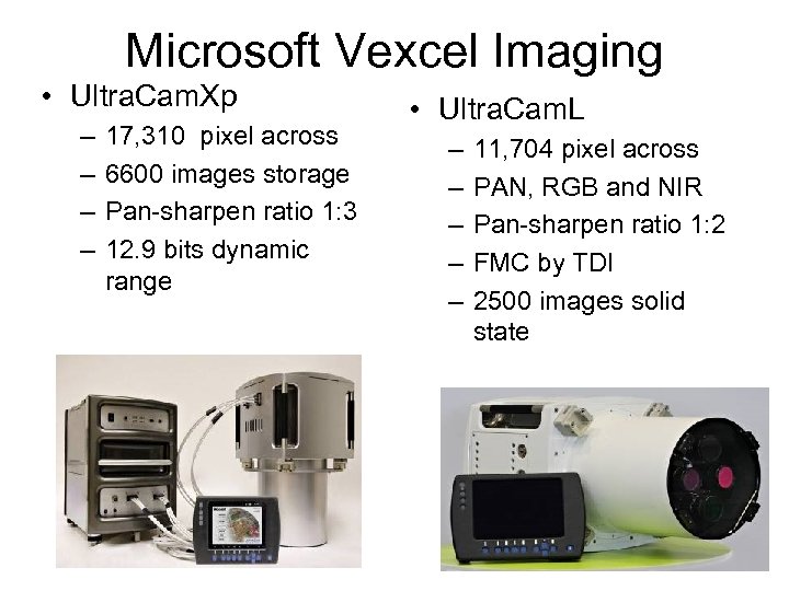 Microsoft Vexcel Imaging • Ultra. Cam. Xp – – 17, 310 pixel across 6600